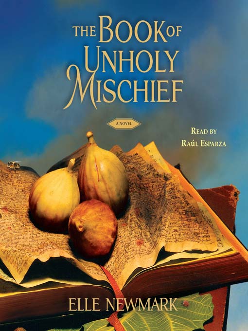 Title details for The Book of Unholy Mischief by Elle Newmark - Available